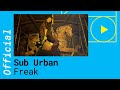 Sub Urban – Freak feat. Rei Ami [Official German Lyric Video]