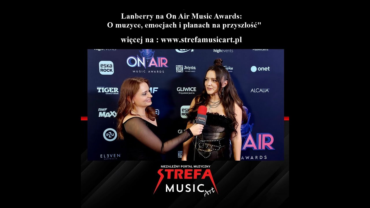 Lanberry na On Air Music Awards: O muzyce, emocjach i planach na przyszłość”