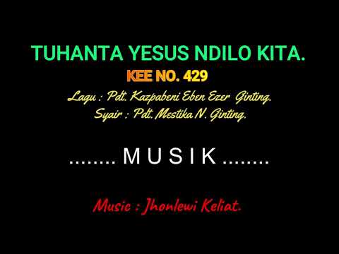 KEE 429 (Karaoke Version) - Jhonlewi Keliat. TUHANTA YESUS NDILO KITA.