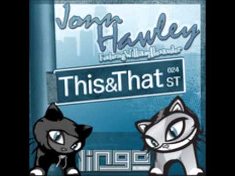 Jonn Hawley featuring William Alexander - This n That (Original Vocal)