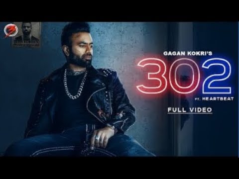 302 LATEST PUNJABI SONG BY GAGAN KOKRI|| FULL HD SONG|||