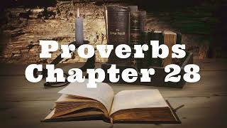 The Book of Proverbs Chapter 28 - New King James Version (NKJV) - Theatrical Audio Bible