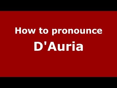 How to pronounce D'Auria (Italian/Italy) - PronounceNames.com