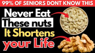 Over 65? 4 Nuts You MUST Eat and 4 You Should NEVER Touch! | Protect Your Senior Health