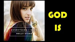 Holly Starr - God Is (Lyrics)