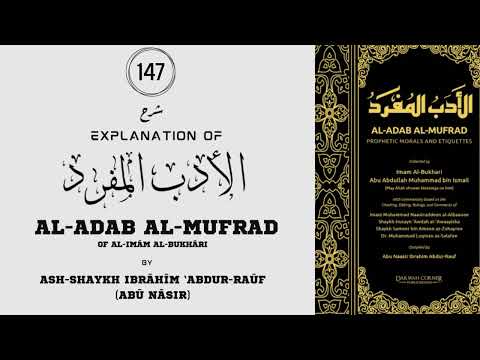 147 - Hadith 287 and 288 || Al-Adab Al-Mufrad