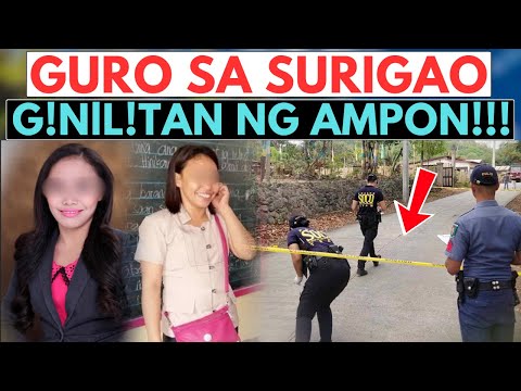 KUHA SA CCTV TEACHER GURO SA SURIGAO PINATAHIMIK NG INGGITERANG AMPON | DJ ZSAN TAGALOG CRIMES STORY