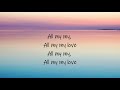 George Ezra - All My Love (Lyrics)