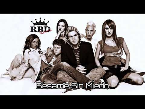 RBD - Bésame sin miedo [REMIX]