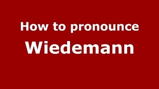 How to pronounce Wiedemann