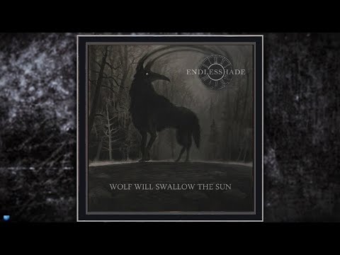 Endlesshade — Wolf Will Swallow the Sun (2015) (Full Album)