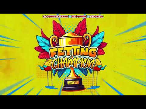 Dj Private Ryan x MX Prime x Jus Now - Fetting Champion (Official Audio) BATTALION Music | Soca 2025