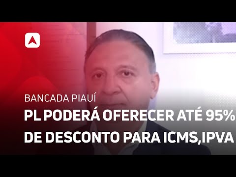 PL Poderá oferecer até 95 de desconto sob multas e juros sobre o ICMS e o IPVA