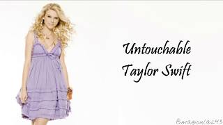 Taylor Swift - Untouchable (Lyrics)