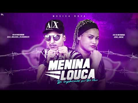 LÉO IMPLACÁVEL FEAT MC BOB ANNE - MENINA LOUCA