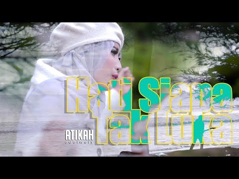 Atikah Edelweis -  Hati Siapa Tak Luka
