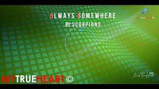♬ Always Somewhere - Lyric Video  Scorpions  4K
