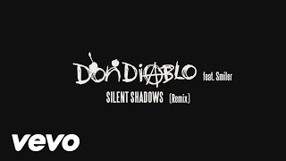 Don Diablo - Silent Shadows (Remix (Audio)) ft. Smiler