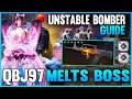QBJ97 LATEST BUFF BUILD UNSTABLE BOMBER MELTING BOSSES ONCE HUMAN
