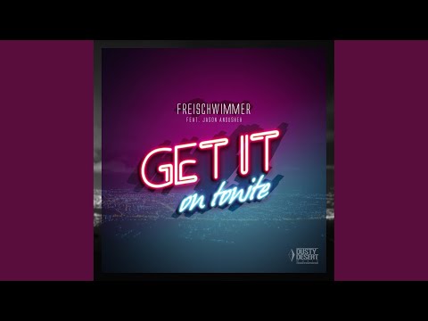 Get It on Tonite (Extended Mix)