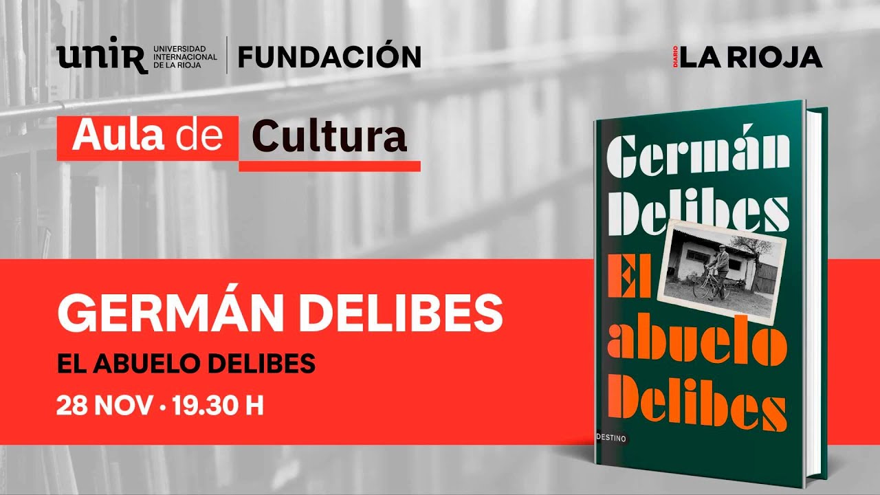 Germán Delibes: "El abuelo Delibes" | AULA DE CULTURA UNIR