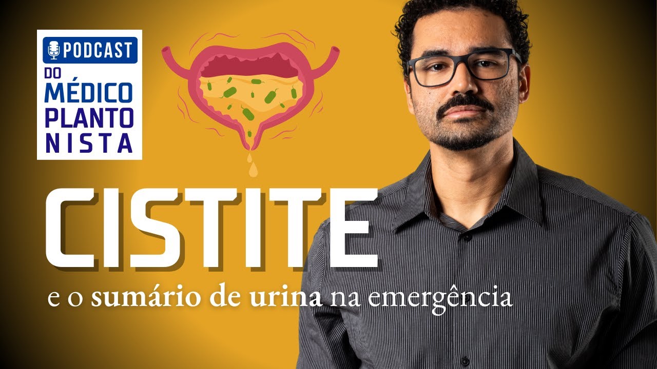 Cistite e o Sumário de Urina na Emergência | Podcast do Médico Plantonista