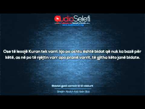 Bidatet gjatë varrimit të të vdekurit – Shejkh bin Baz