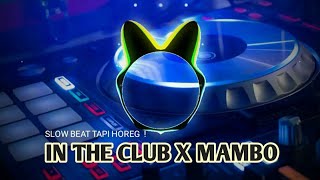 Download lagu DJ SUBWOOFER BASS TEST - DJ IN THE CLUB X MAMBO - SLOW BEAT ENNAK BANG  !!! mp3