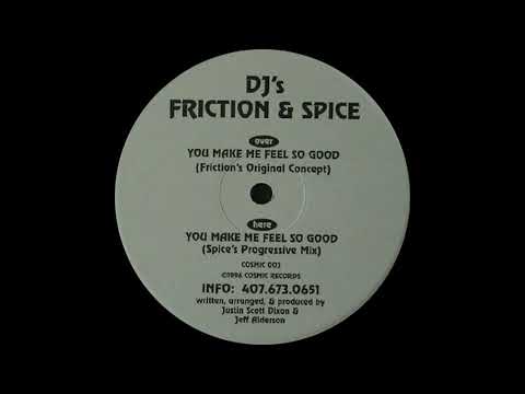 DJ's Friction & Spice - You Make Me Feel So Good (Spice's Progressive Mix)