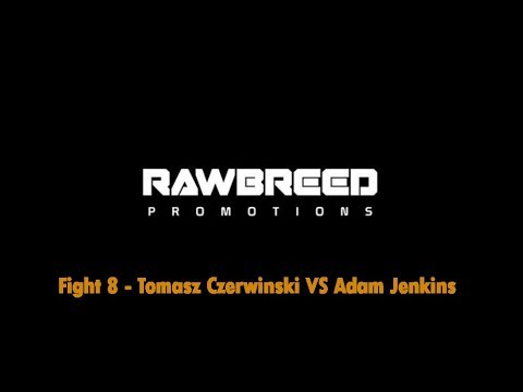Fight 8 - Tomasz Czerwinski VS Adam Jenkins