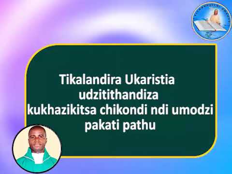 CHAKA CHA UKARISTIA// 22 JUNE 2025// FR FLAVIUS MAKWINJA
