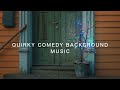 Quirky Comedy Background Music