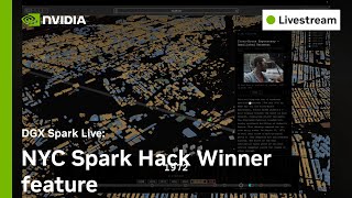 DGX Spark Live:  NYC Spark Hack Winner feature - A 3D time machine for every building in NYC