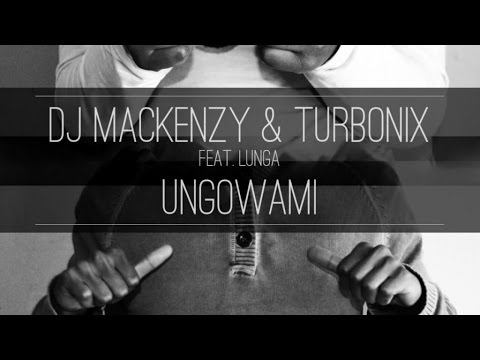 Dj Mackenzy & Turbonix  Ft. Lunga - Ungowami (Original Mix) - Afro House from South Africa