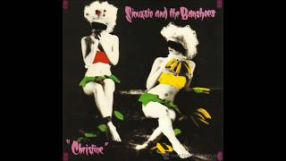 Siouxsie And The Banshees - Christine
