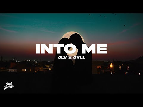 JLV x Jyll - Into Me