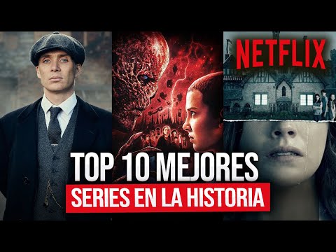 TOP 10 Las Mejores SERIES de NETFLIX en TODOS LOS TIEMPOS!