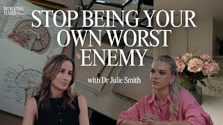 How To Stop Sabotaging Yourself + A Burnout Survival Guide With Dr Julie Smith