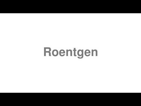 How to Pronounce "Roentgen"