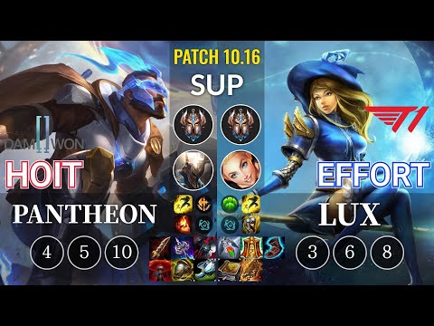 DWG Hoit Pantheon vs T1 Effort Lux Sup - KR Patch 10.16