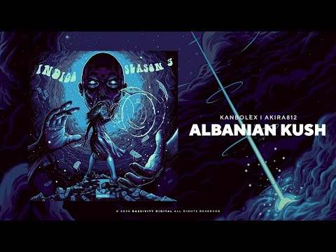Kanbolex i Akira812 - ALBANIAN KUSH