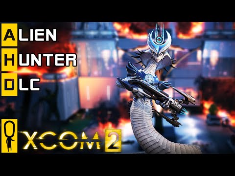 XCOM 2 - Alien Hunter DLC Story Mission - Alien Nest and Big Surprises - Gameplay Let's Play Preview