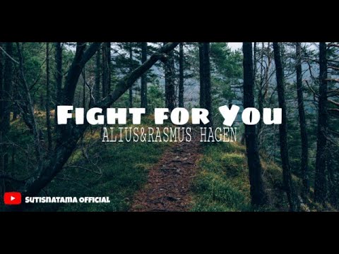 ALIUS, Rasmus Hagen - fight for you 🎶 ( Ft ZAY ) ( Video lirik)