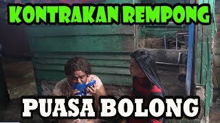 Download lagu PUASA BOLONG ( EDISI RAMADHAN) || KONTRAKAN REMPONG EPISODE 158 mp3