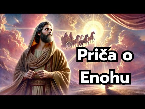 PRIČA O ENOHU (ČOVJEKU KOJI JE ŽIV UZET NA NEBO)