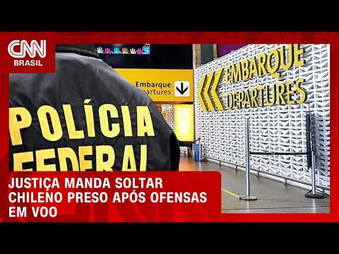 Justiça manda soltar chileno preso após ofensas racistas e homofóbicas em voo da Latam | CNN AGORA