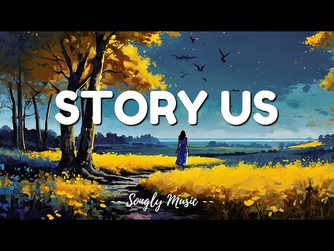 Story Us (Lyrics) - Hayl | @songlymusic