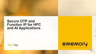 Download the video "GF Technology Summit 2021_Secure OTP and Function IP for HPC and AI Applications"