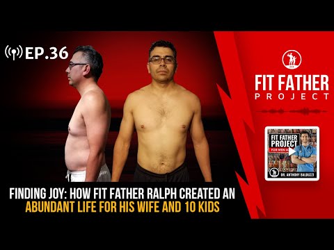 FFP Podcast Ep. 36 - Finding Joy: How Ralph Created an Abundant Life for His Wife and 10 Kids