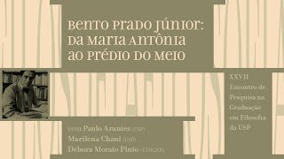 Bento Prado Jr. | Marilena Chaui, Paulo Arantes e Débora Morato Pinto
